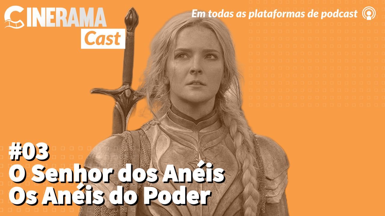 CineramaCast – O Senhor dos Anéis: Os Anéis de Poder