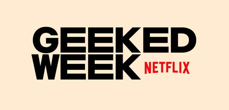 Semana Geeked | Netflix fará evento digital para o público Geek